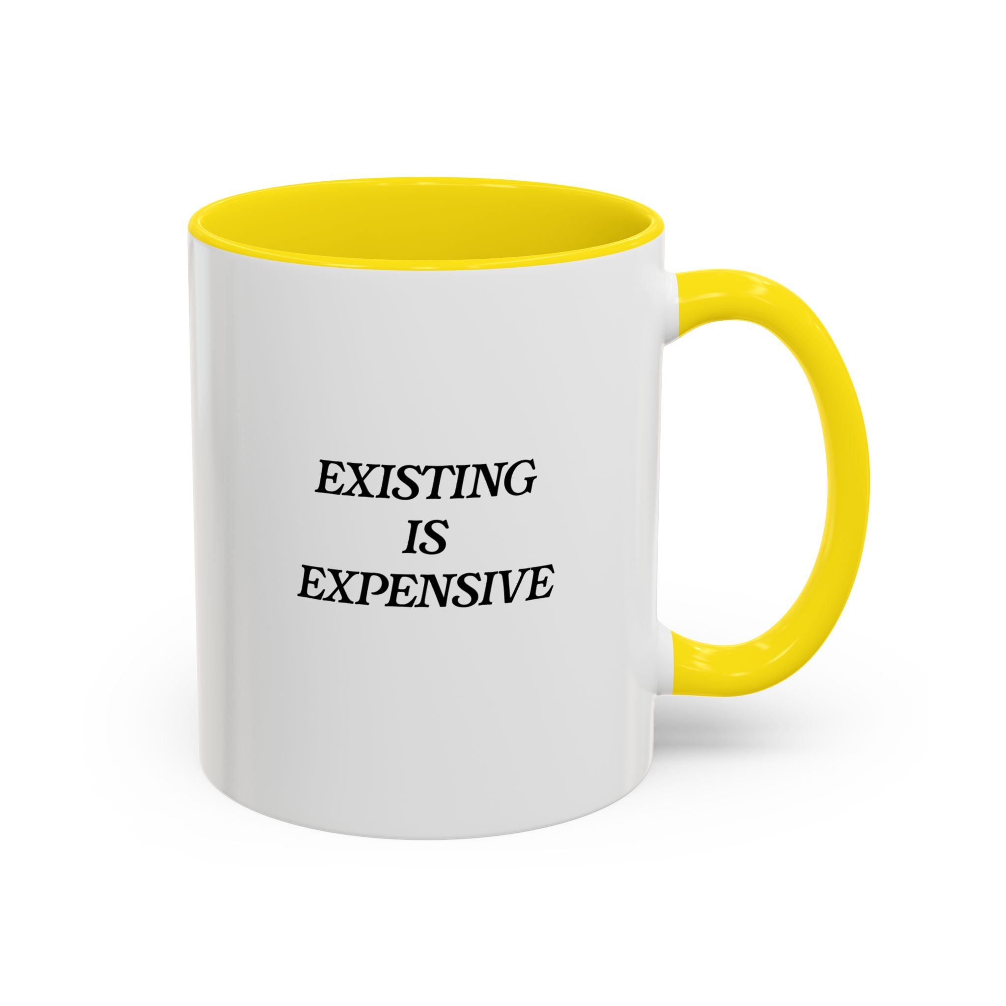 Existing Is Expensive Mug