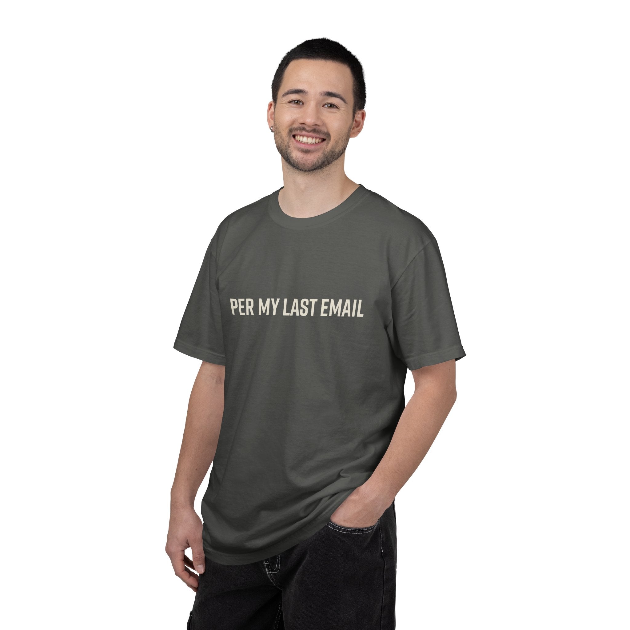 Per My Last Email Shirt – Funny Office Humor T Shirt – Sarcastic Work From Home Tee – Comfort Colors Unisex
