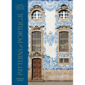 Patterns of Portugal: A Journey Through Colors, History, Tiles, and Architecture