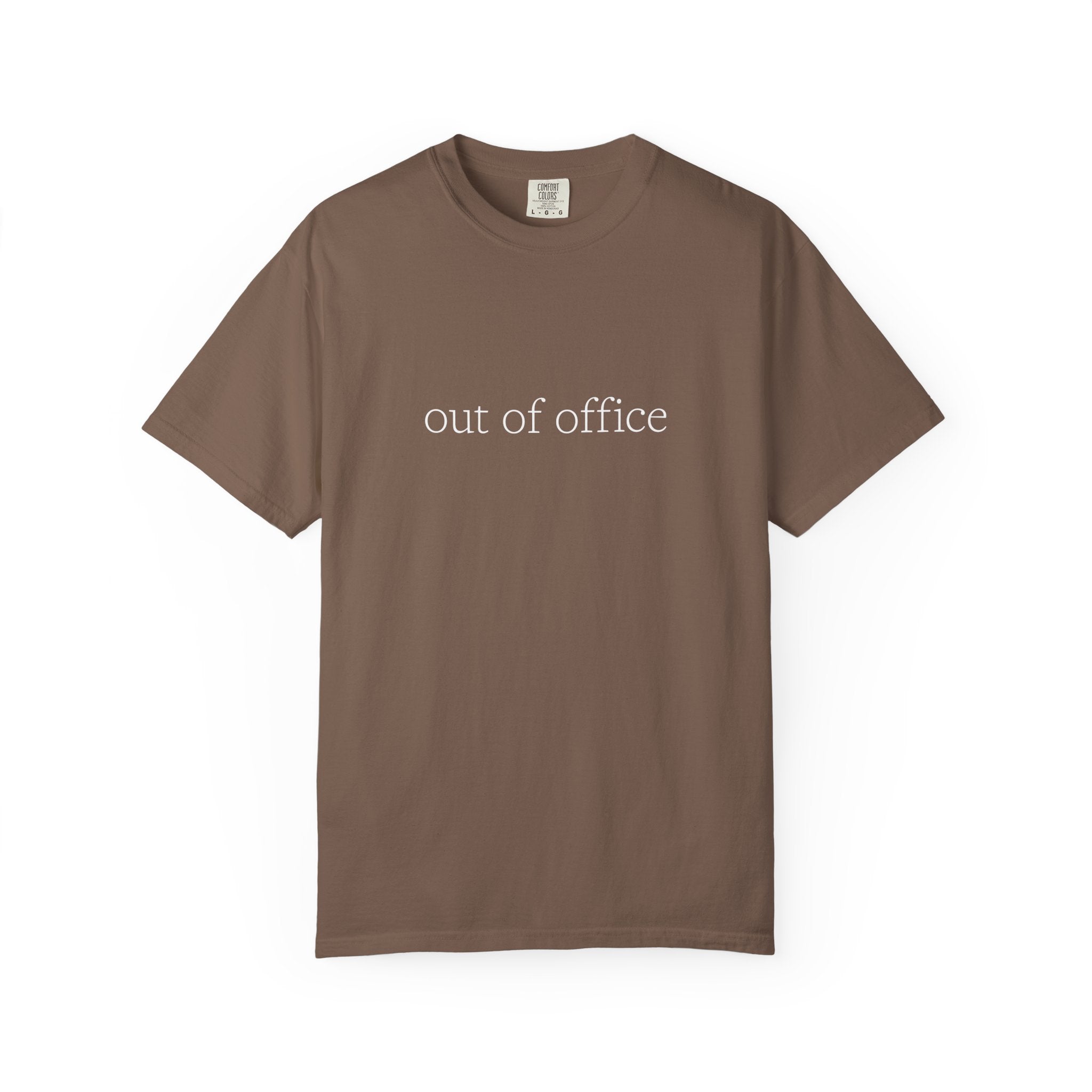 Out of Office Shirt - Funny Minimal Work Humor - Comfort Colors Unisex T-Shirt