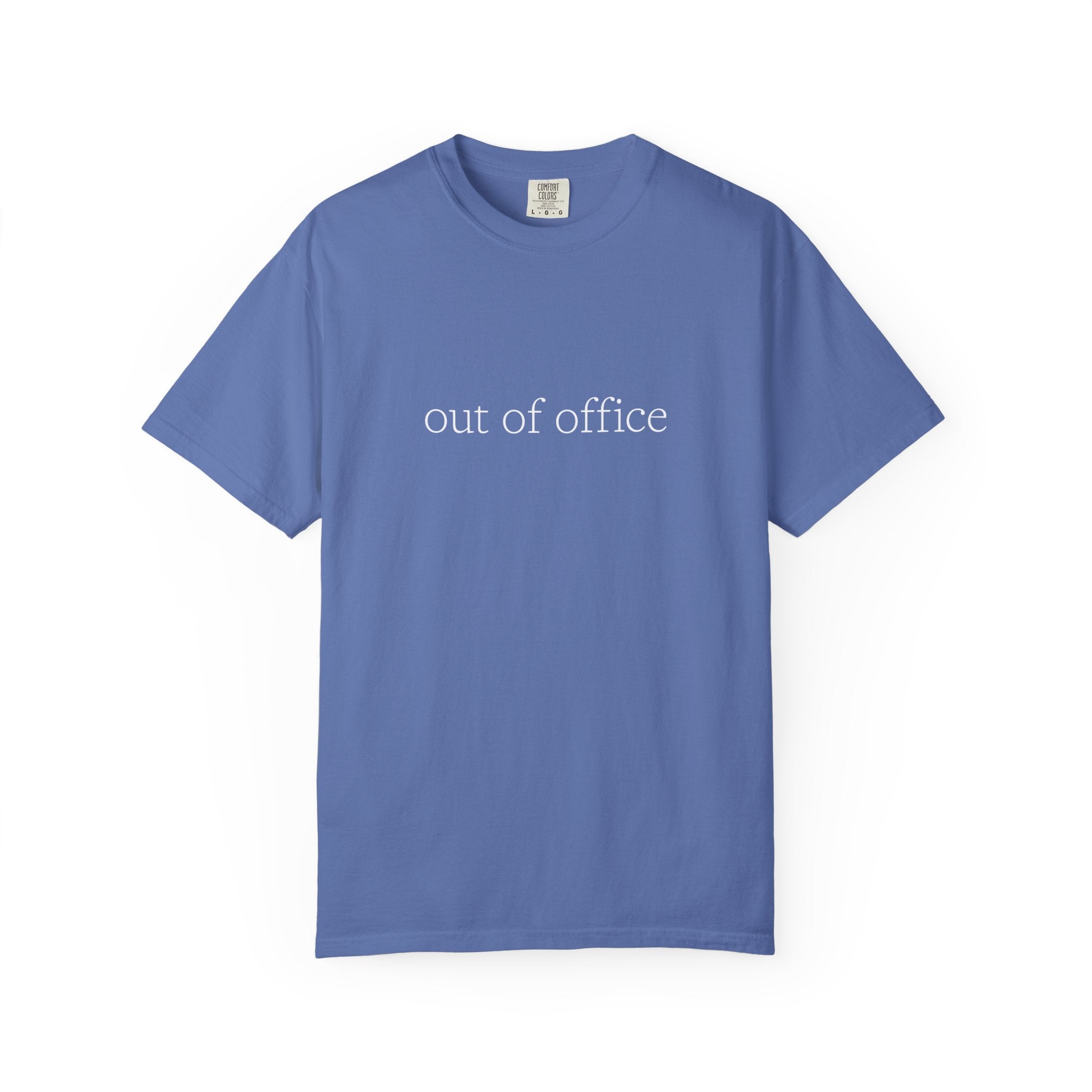 Out of Office Shirt - Funny Minimal Work Humor - Comfort Colors Unisex T-Shirt