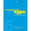 Designing with Type, 5th Edition: The Essential Guide to Typography